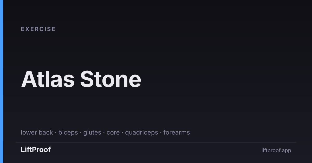 Atlas Stone — LiftProof Exercises | LiftProof