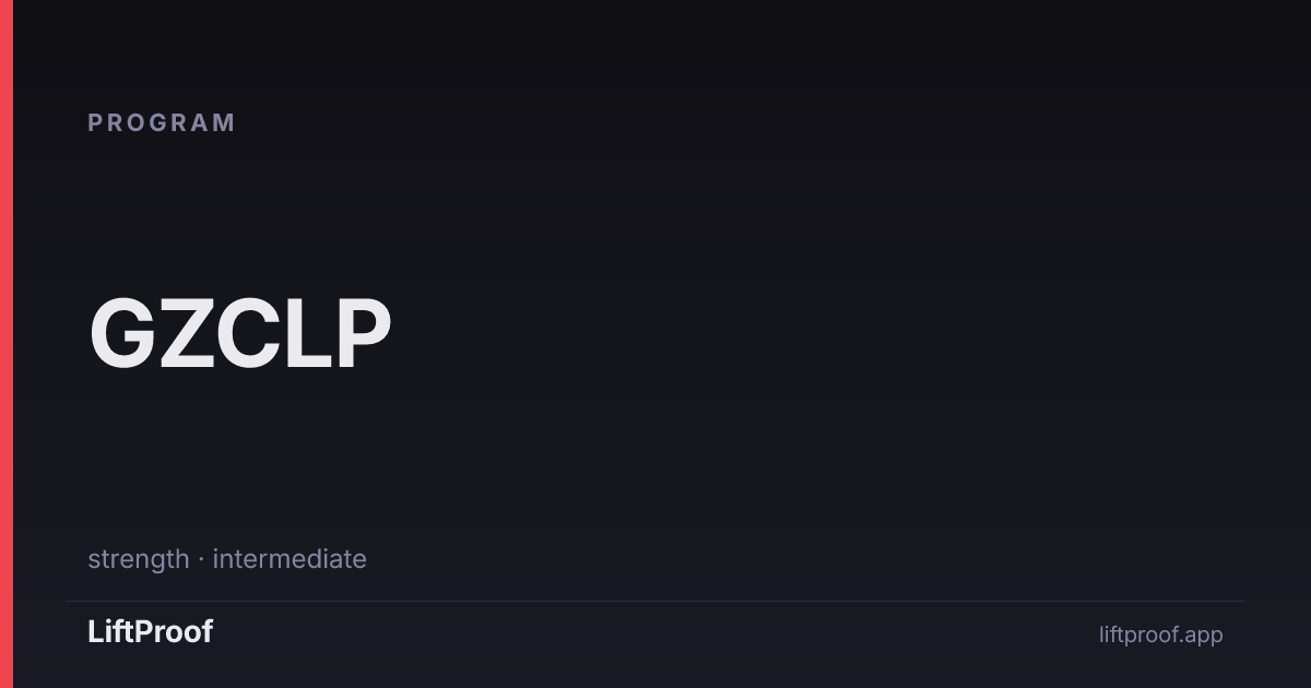 Gzclp Program Guide GZCLP β LiftProof Programs | LiftProof