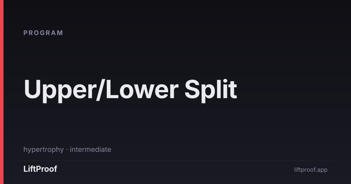Upper/Lower Split — LiftProof Programs | LiftProof